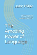 The Amazing Power of Language: What You Trigger with Prevent And What Your Language Behavior Reveals