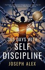 365 Days with Self Discipline: October - The Power of Routine: Designing Your Ideal Day for Peak Performance, Calm & Well-Being