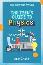 The Teen's Guide to Physics