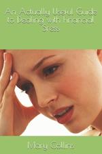 An Actually Useful Guide to Dealing with Financial Sress