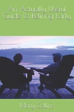 An Actually Useful Guide to Retiring Early