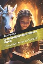 The Most Beautiful Fantasy Stories for Children: 