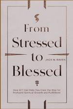 From Stressed to Blessed: How EFT Can Help You Clear the Way for Profound Spiritual Growth and Fulfillment