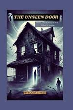 The Unseen Door: What Lies Behind Is Not What It Seems