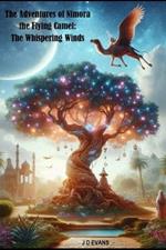 The Adventures of Nimora the Flying Camel: The Whispering Winds