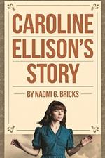 Caroline Ellison's Story: A Brief Overview Of Her Early Life, Education, Career, Legacy, Public Apology And Impact