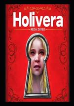 Holiveira: HOLIVEIRA: An exciting journey for a girl who was born in a world of mystery and tragedy, to become a symbol of persistence and resolve, defying disability and facing dif