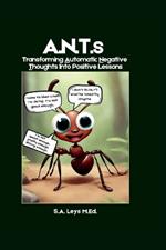 ANTs: Transferring Automatic Negative Thoughts Into Positive Lessons