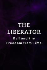 The Liberator: Kali and the Freedom from Time