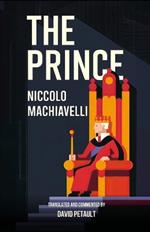 The Prince: A New Translation in Modern Accessible English