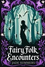 Fairy Folk Encounters