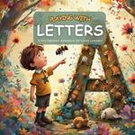 Playing with Letters: A Fun Alphabet Adventure for Little Learners