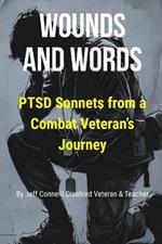 Wounds and Words: Sonnets of a Veteran's Journey