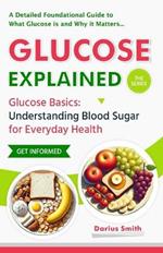 Glucose Explained: Understanding Blood Sugar for Everyday Health