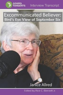 Excommunicated Believer: Janice Allred's View of September Six - Gospel Tangents Interview - cover