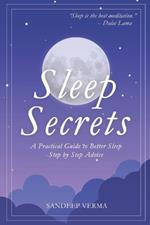 Sleep Secrets: A Practical Guide To Better Sleep