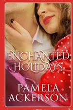 Enchanted Holidays: A Collection of Short Stories