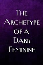 The Archetype of a Dark Feminine