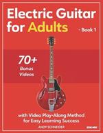 Electric Guitar for Adults - Book 1: with Video Play-Along Method for Easy Learning Success
