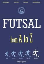 FUTSAL from A to Z: FUTSAL 16-18+ years, the fifth book