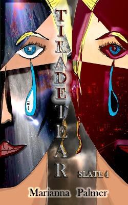 Tirade Tear: Slate 4 - Marianna Palmer - cover