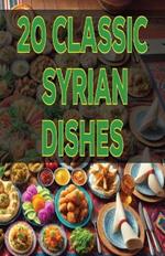 20 Classic Syrian Dishes
