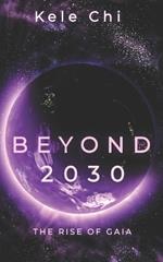 Beyond 2030: The Rise of Gaia