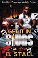 Get It In Slugs