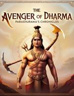The Avenger of Dharma: Parashurama's Chronicles