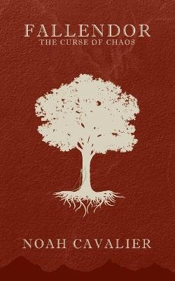 Fallendor: The Curse of Chaos - Noah Cavalier - cover