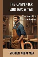 The Carpenter Who Has a Tail: The Sacrifice of the Father
