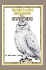 Trading Long Strangles vs. Dividends: The Best Passive Strategy