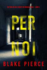 Per Noi (Un thriller dell’agente FBI Morgan Cross Libro 6)
