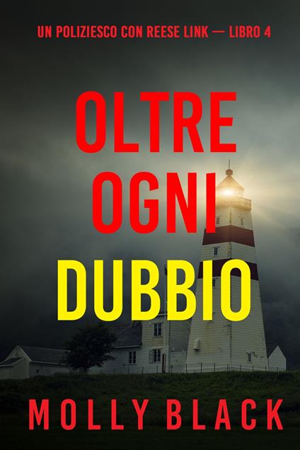 Oltre Ogni Dubbio (Un Poliziesco con Reese Link — Libro 4) - Molly Black - ebook