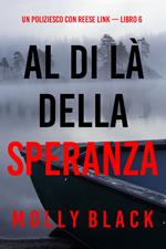 Al Di Là Della Speranza (Un Poliziesco con Reese Link — Libro 6)