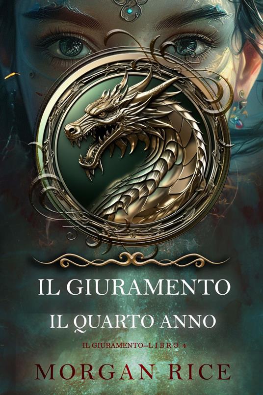 Il Giuramento: Il Quarto Anno (Libro 4) - Morgan Rice - ebook