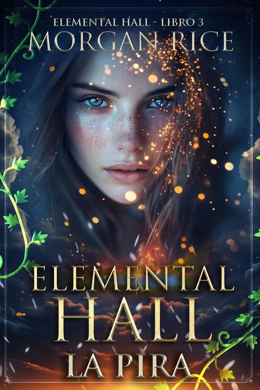 Elemental Hall: La Pira (Elemental Hall - Libro #3) - Morgan Rice - ebook