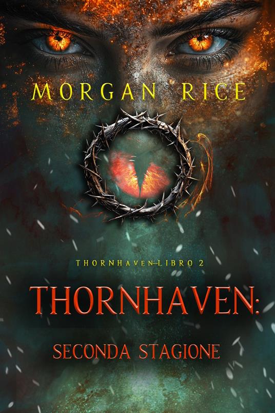 Thornhaven: Seconda Stagione (Libro 2) - Morgan Rice - ebook