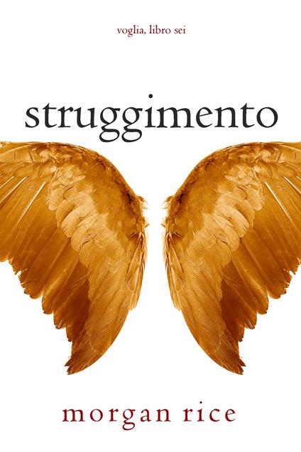 Struggimento (Voglia Libro #6) - Morgan Rice - ebook