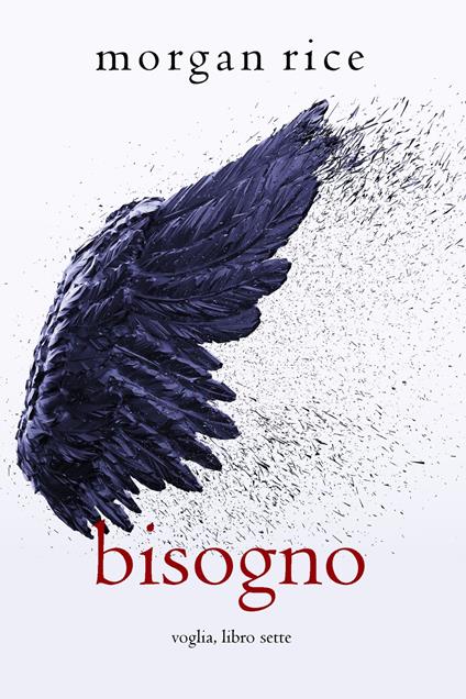 Bisogno (Voglia Libro #7) - Morgan Rice - ebook