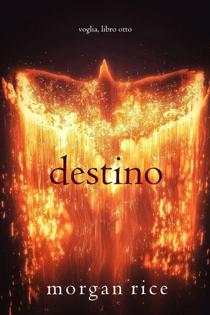Destino (Voglia Libro #8) - Morgan Rice - ebook
