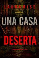 Una Casa Deserta (Un thriller con Bree Noble - Libro 2)