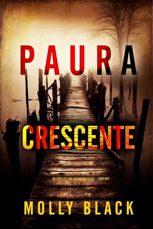 Paura Crescente (Un thriller con Cassandra Fierce - Libro Due) - Molly Black - ebook