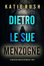 Dietro Le Sue Menzogne (Un thriller con l'agente dell'FBI Drake Reed - Libro 5)