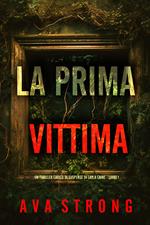 La Prima Vittima (Un Thriller Carico di Suspense di Layla Caine - Libro 1)