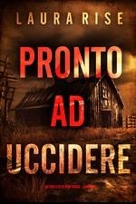 Pronto ad Uccidere (Un thriller di Rory Wood - Libro Uno)