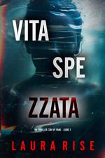 Vita Spezzata (Un thriller con Ivy Pane - Libro 1)