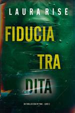 Fiducia Tradita (Un thriller con Ivy Pane - Libro 3)