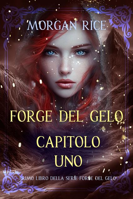 Forge del Gelo: Capitolo Uno (Primo Libro della serie Forge del Gelo) - Morgan Rice - ebook