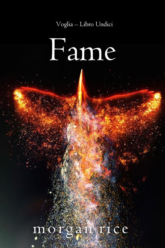 Fame (Voglia Libro Undici) - Morgan Rice - ebook